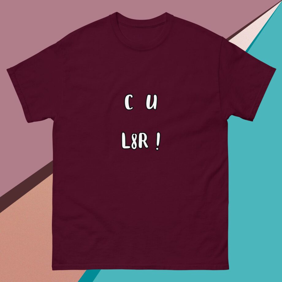 C U L8R!