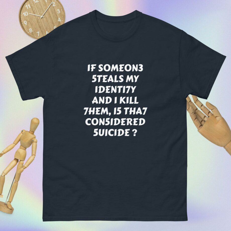 STEALS MY IDENTITY!